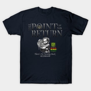 The Point of No Return T-Shirt